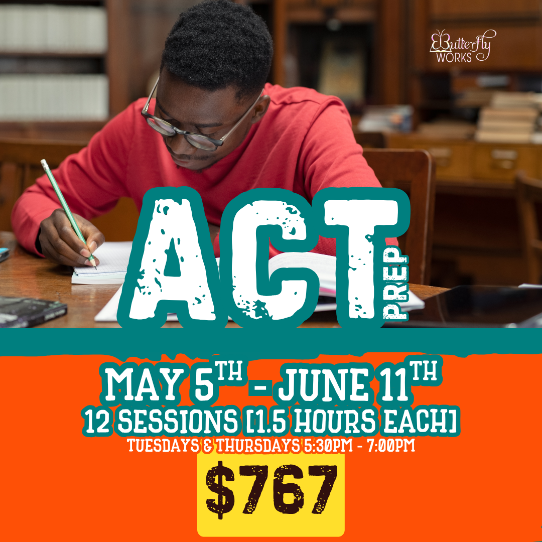 ACT Prep Boot Camp May 5th - June 11th.